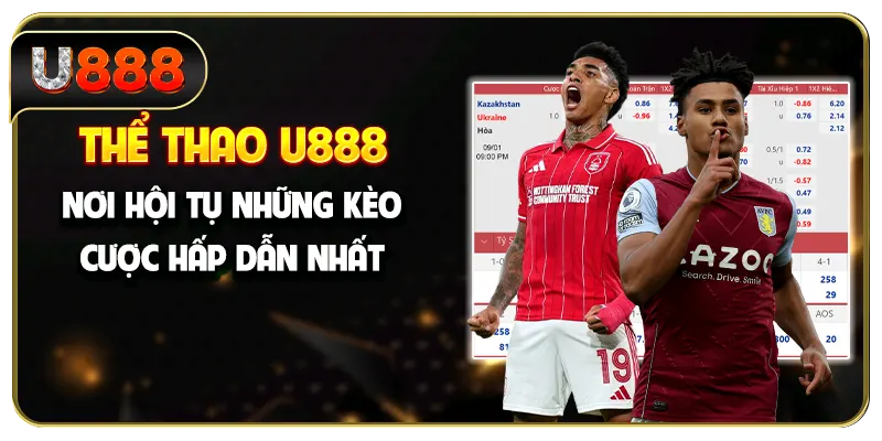Thể Thao U888 - Nơi Hội Tụ Những Kèo Cược Hấp Dẫn Nhất